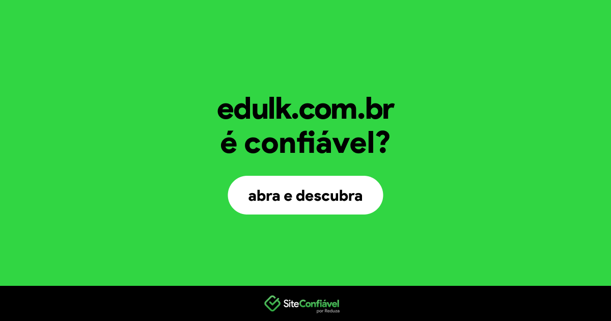 O site edulk.com.br é confiável?