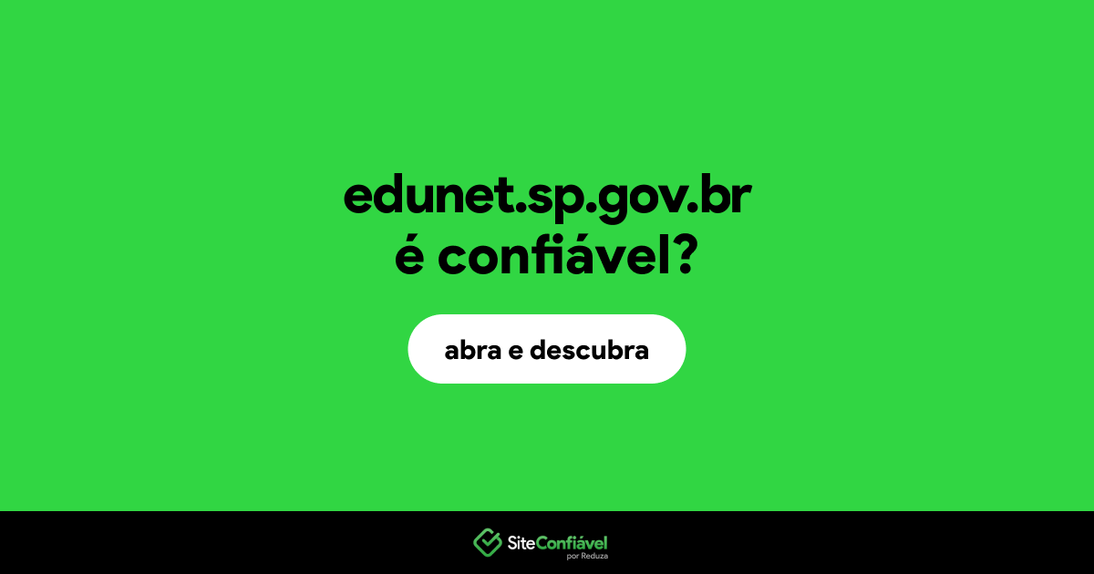 O site edunet.sp.gov.br é confiável?