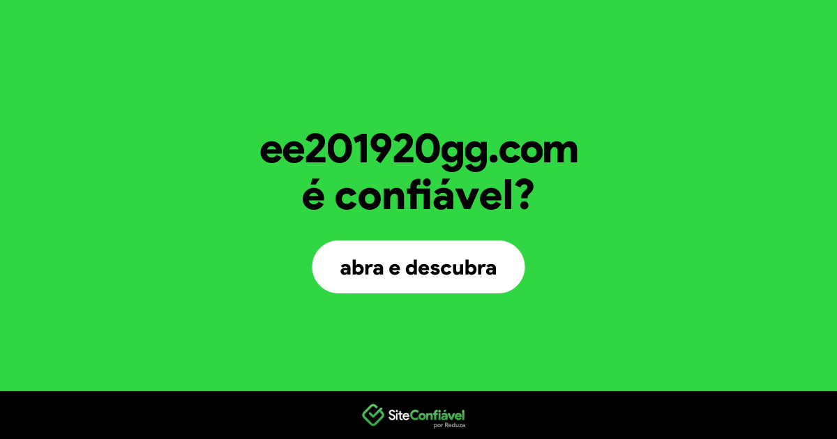 O site ee201920gg.com é confiável?