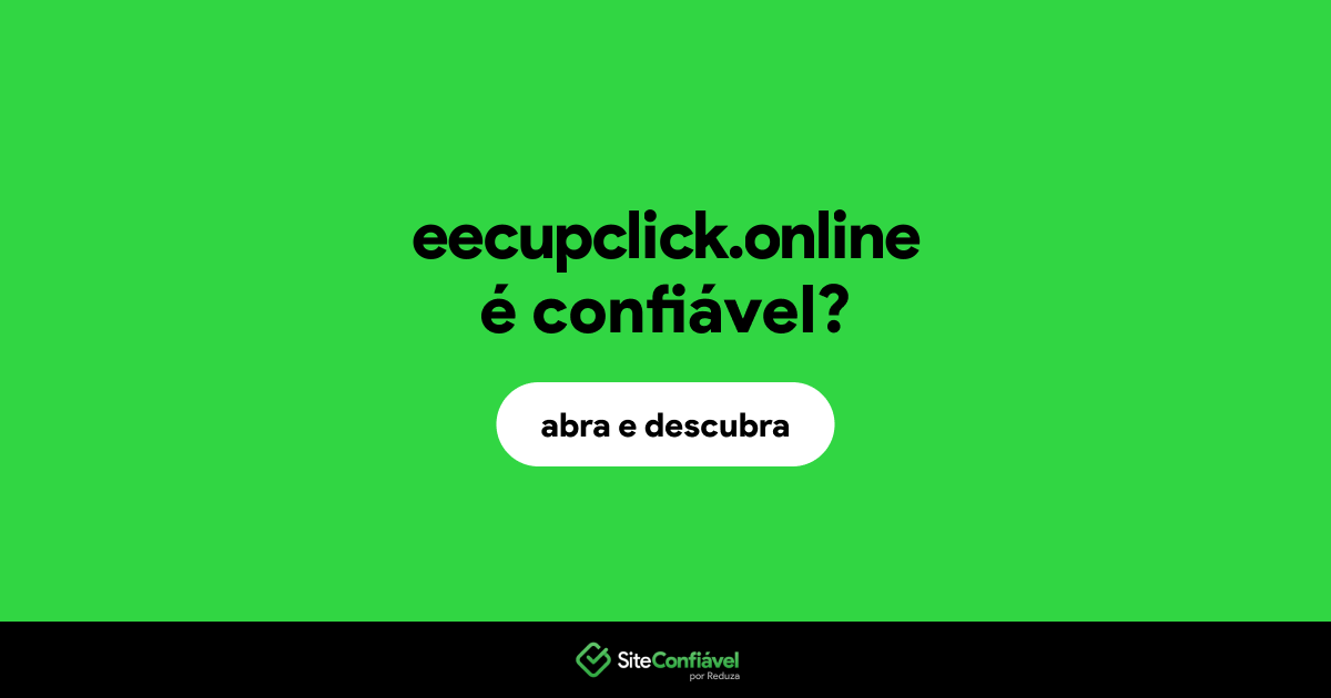 O site eecupclick.online é confiável?