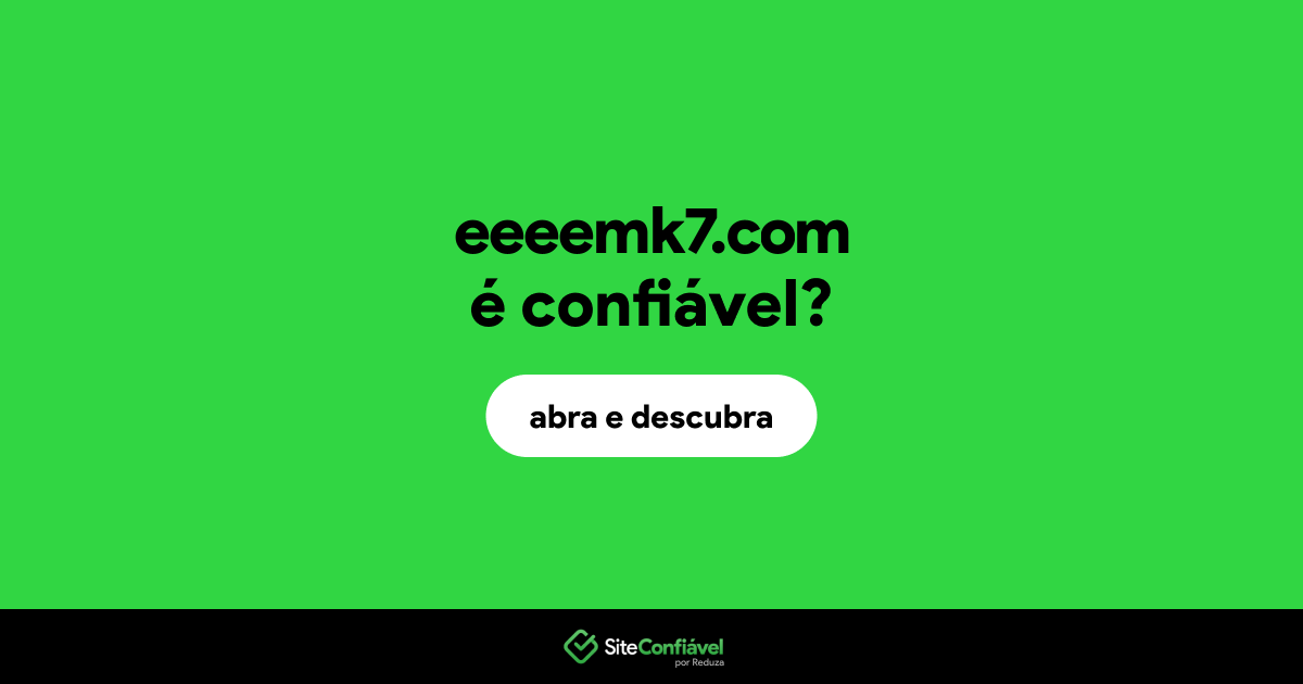 O site eeeemk7.com é confiável?