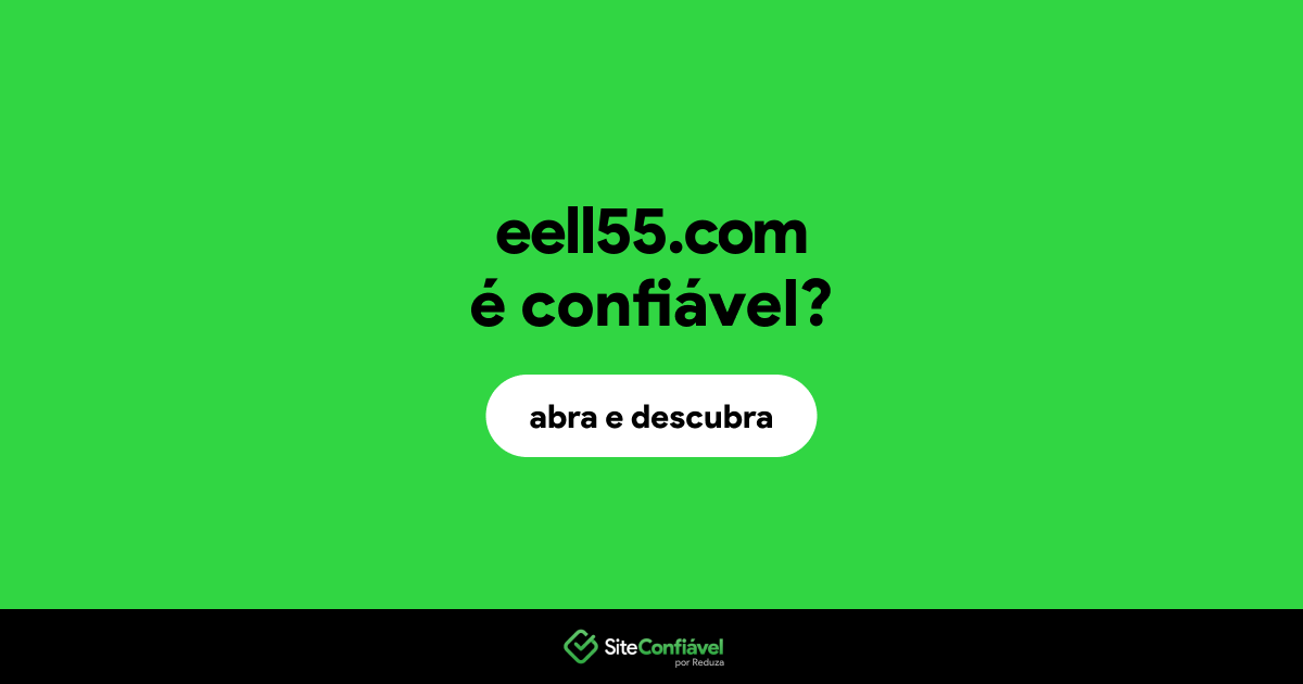 O site eell55.com é confiável?