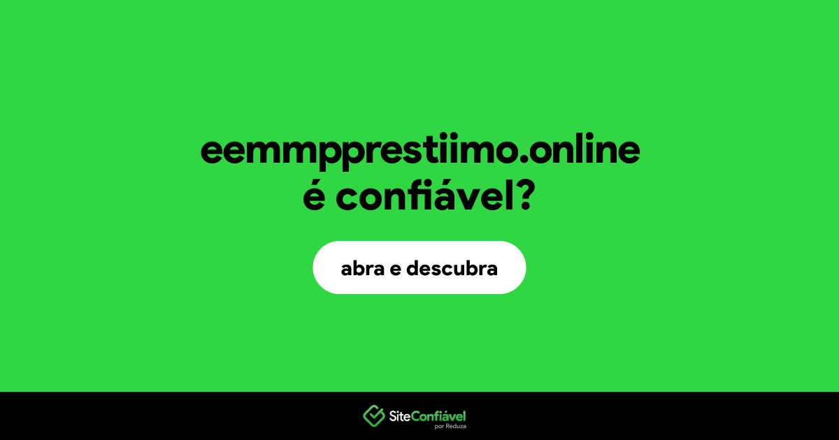 O site eemmpprestiimo.online é confiável?
