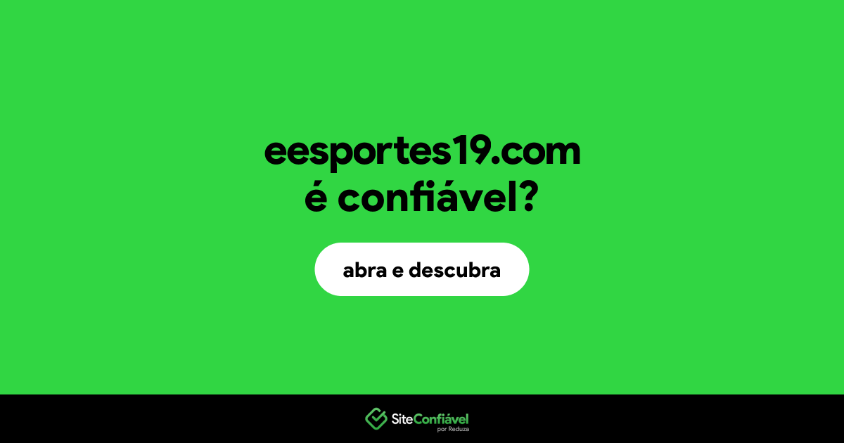 O site eesportes19.com é confiável?