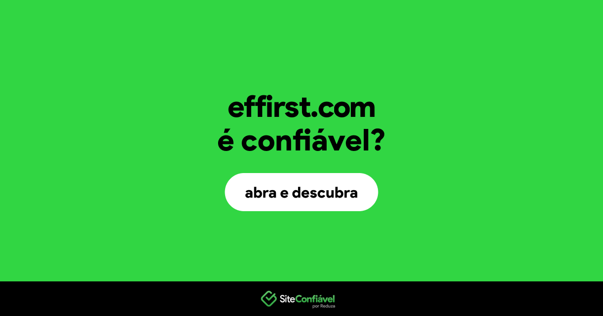 O site effirst.com é confiável?