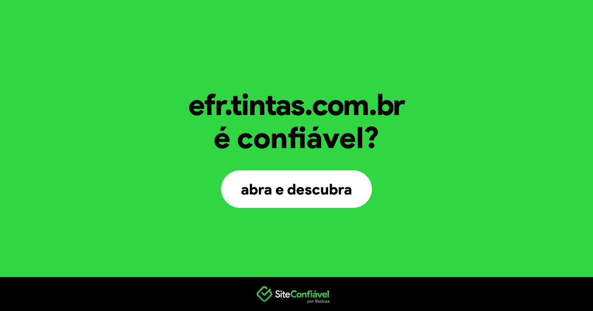 O site efr.tintas.com.br é confiável?