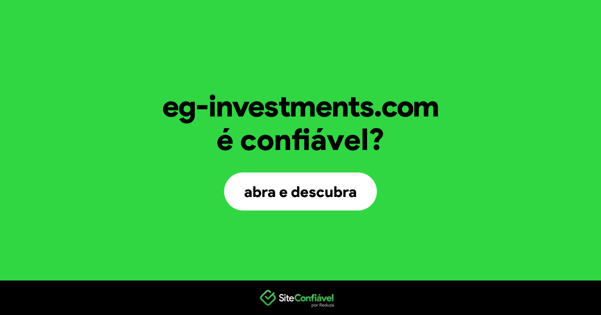 O site eg-investments.com é confiável?