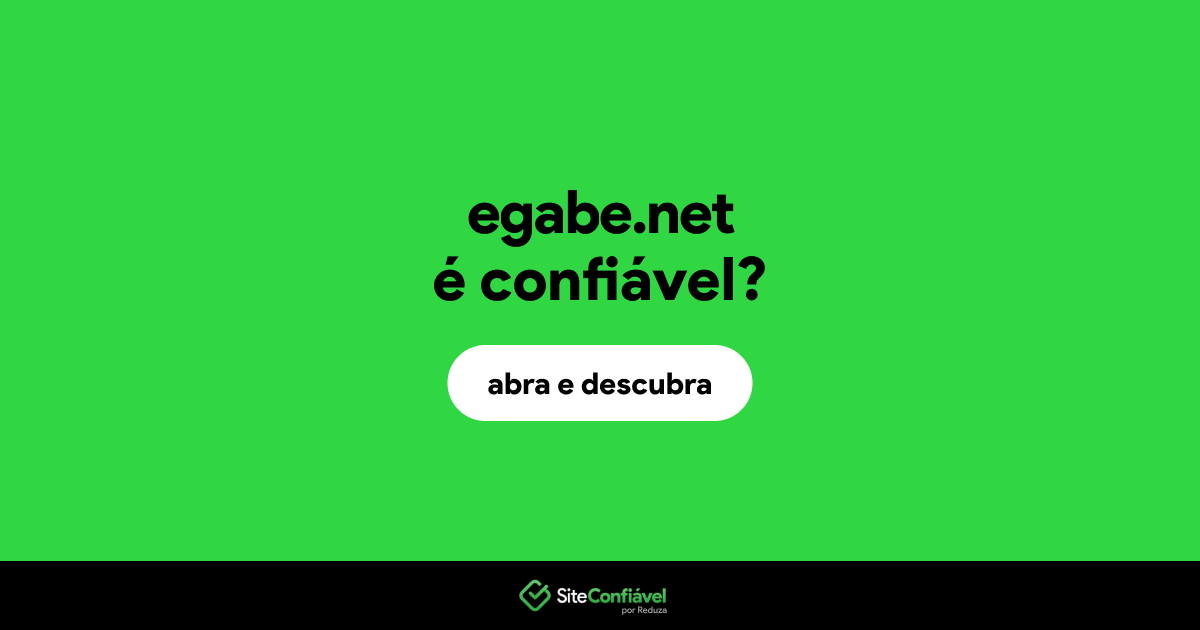 O site egabe.net é confiável?