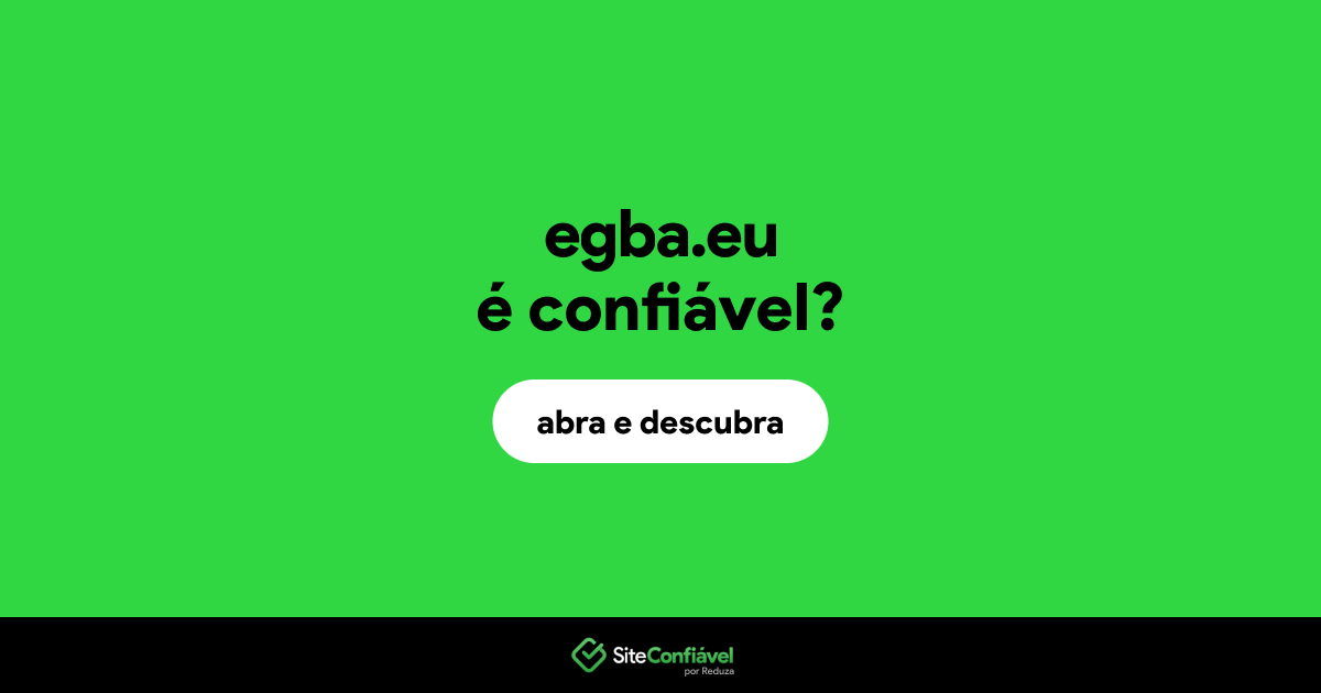 O site egba.eu é confiável?
