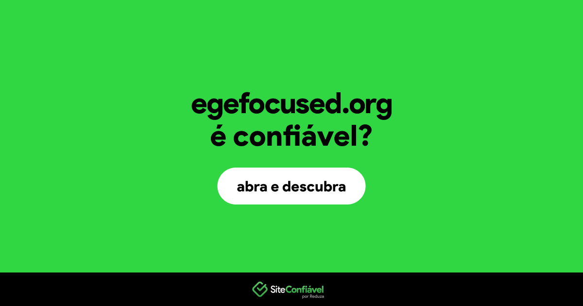 O site egefocused.org é confiável?