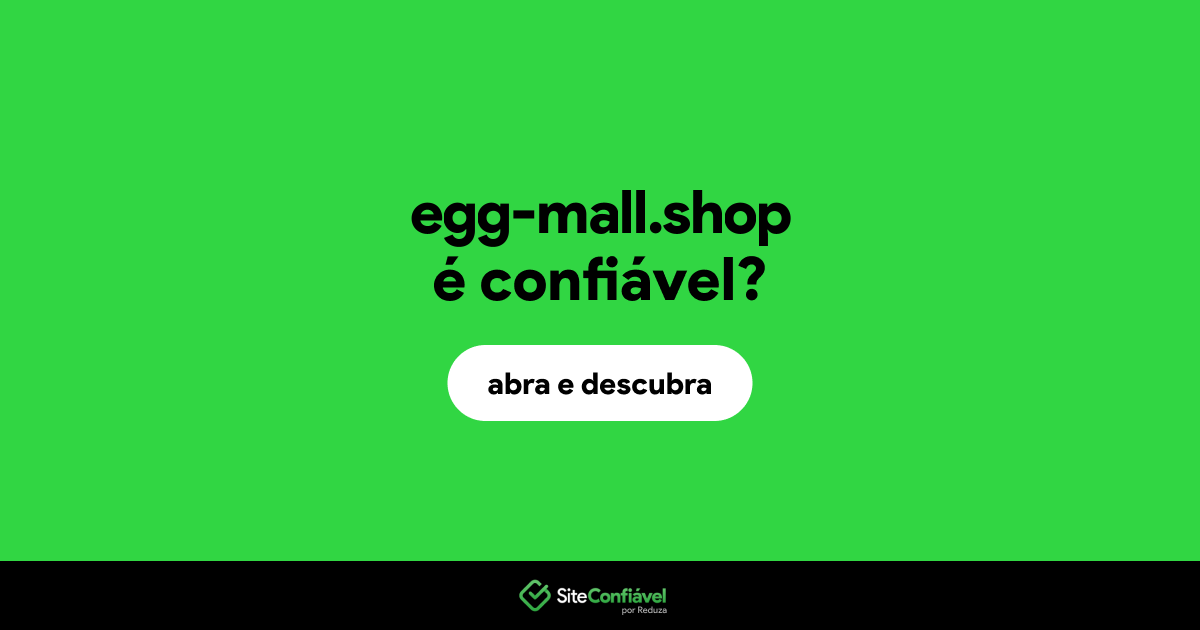 O site egg-mall.shop é confiável?