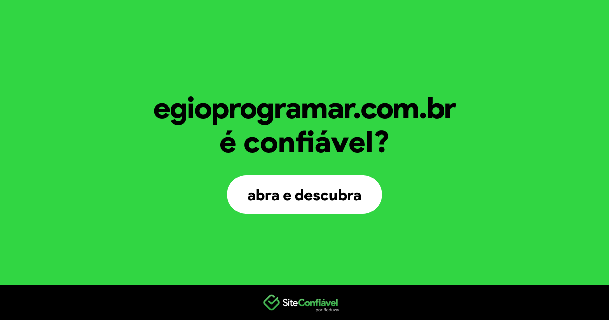 O site egioprogramar.com.br é confiável?