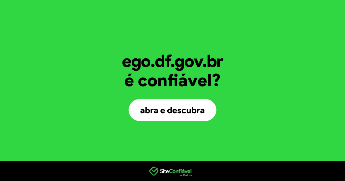 O site ego.df.gov.br é confiável?