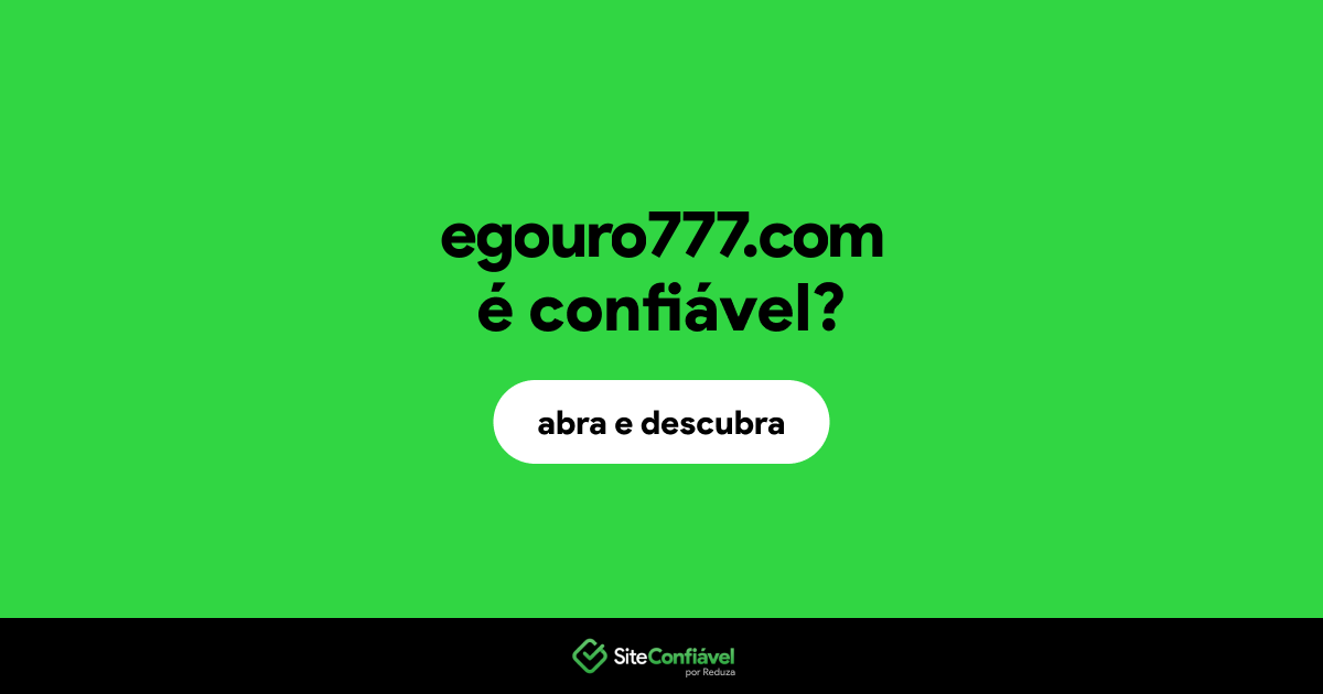 O site egouro777.com é confiável?