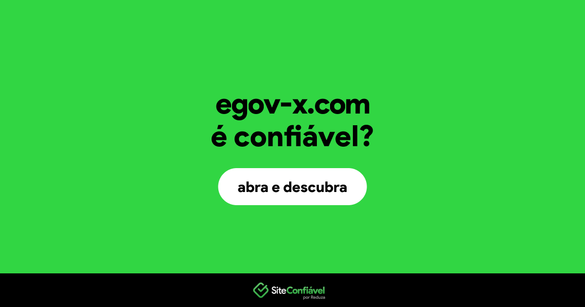 O site egov-x.com é confiável?