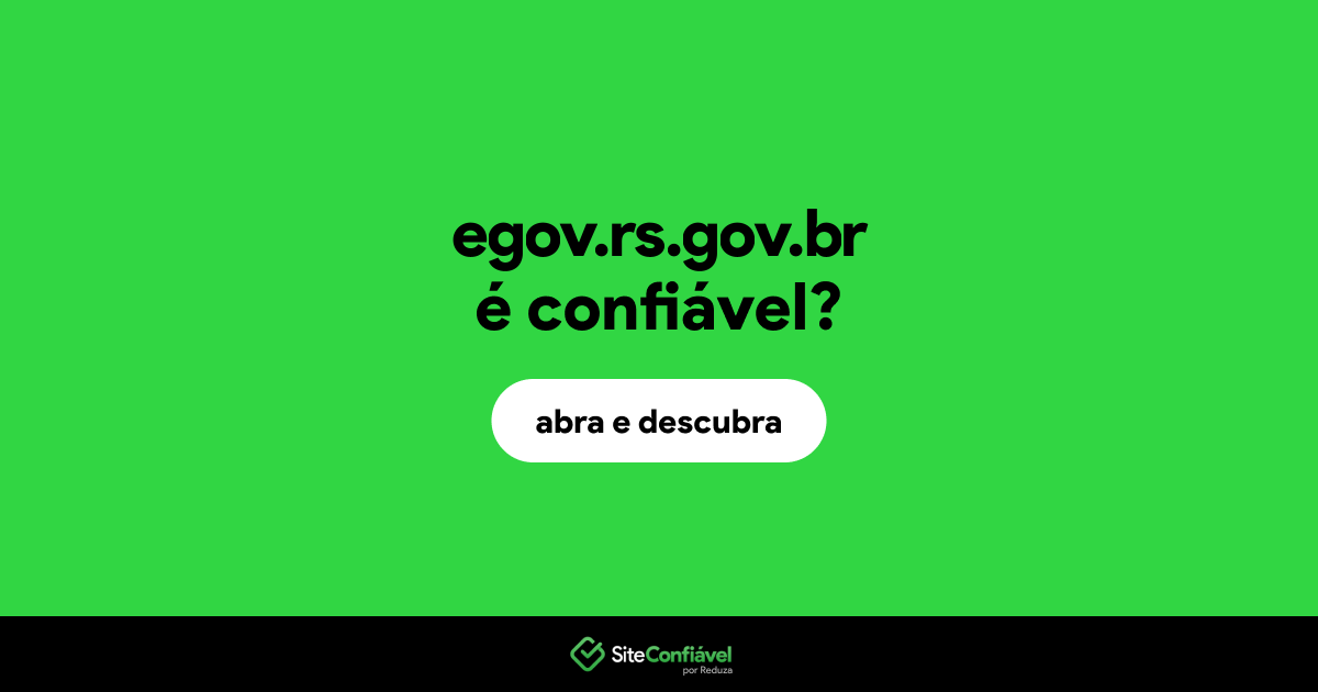 O site egov.rs.gov.br é confiável?