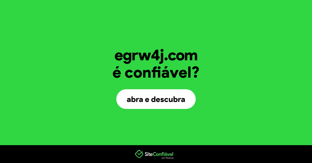 O site egrw4j.com é confiável?