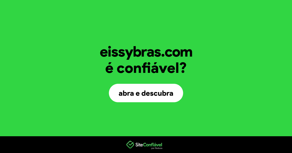 O site eissybras.com é confiável?