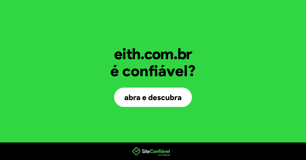 O site eith.com.br é confiável?