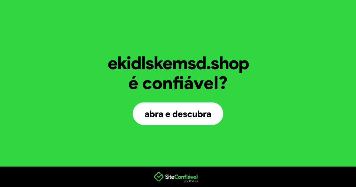O site ekidlskemsd.shop é confiável?
