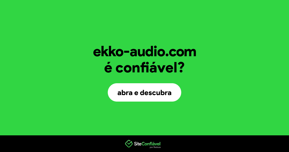 O site ekko-audio.com é confiável?