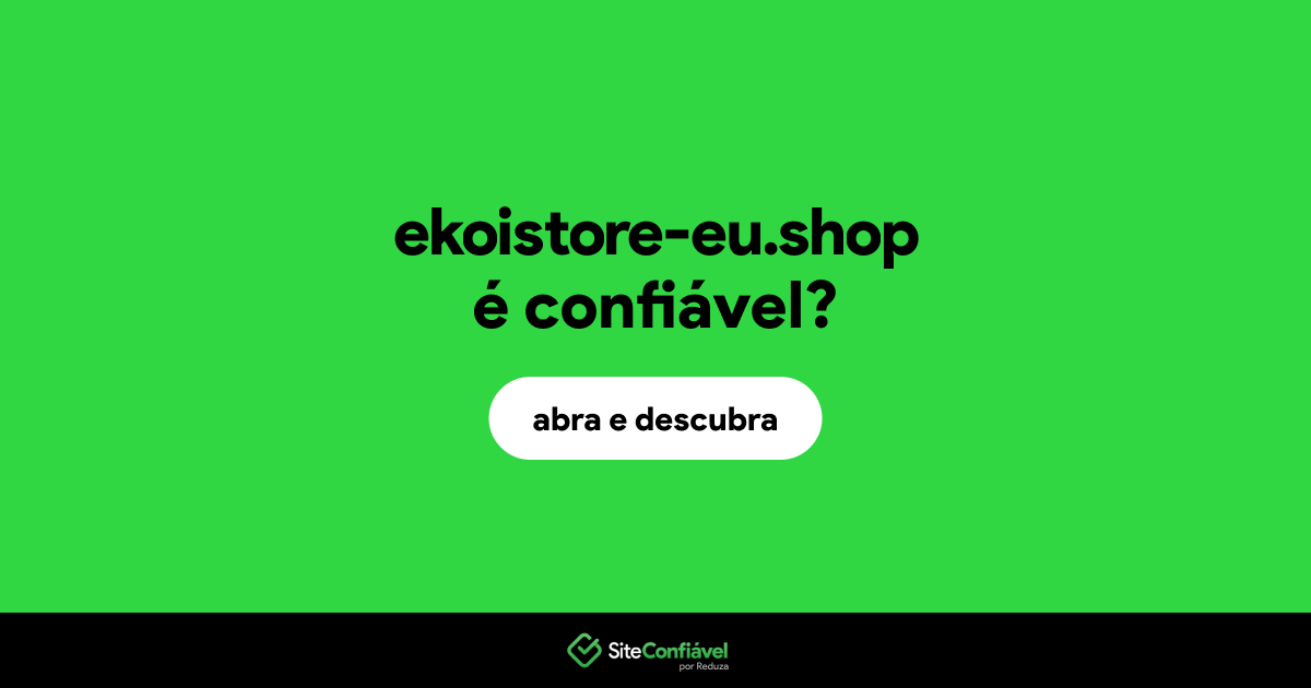 O site ekoistore-eu.shop é confiável?