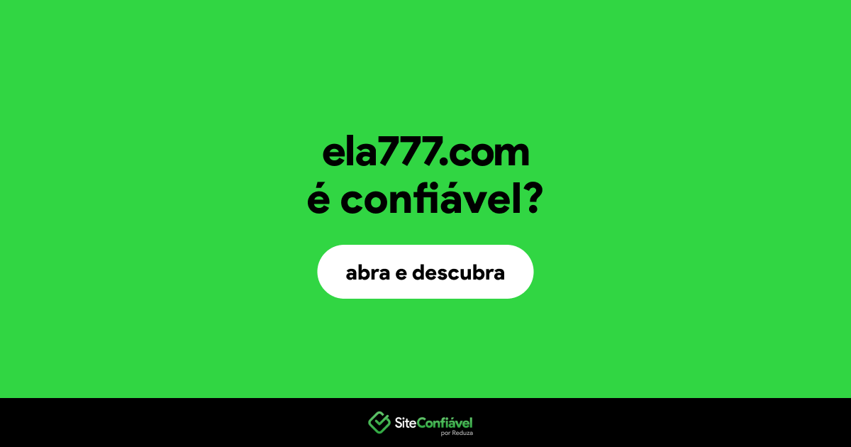 O site ela777.com é confiável?
