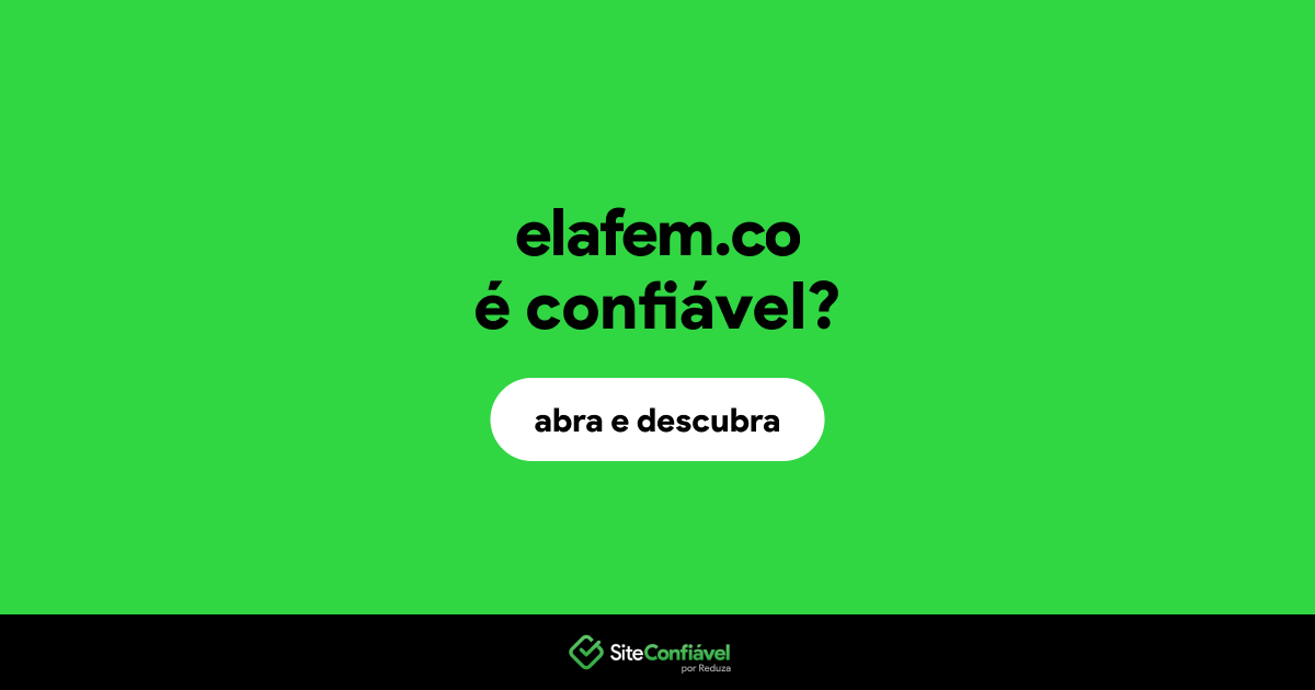 O site elafem.co é confiável?