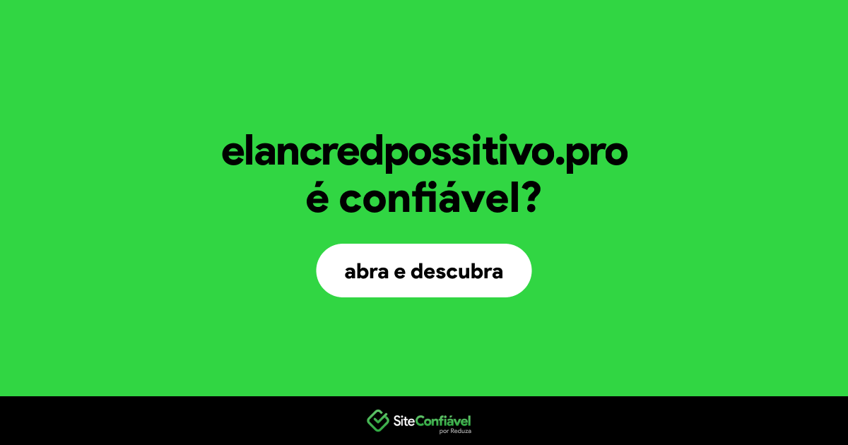 O site elancredpossitivo.pro é confiável?