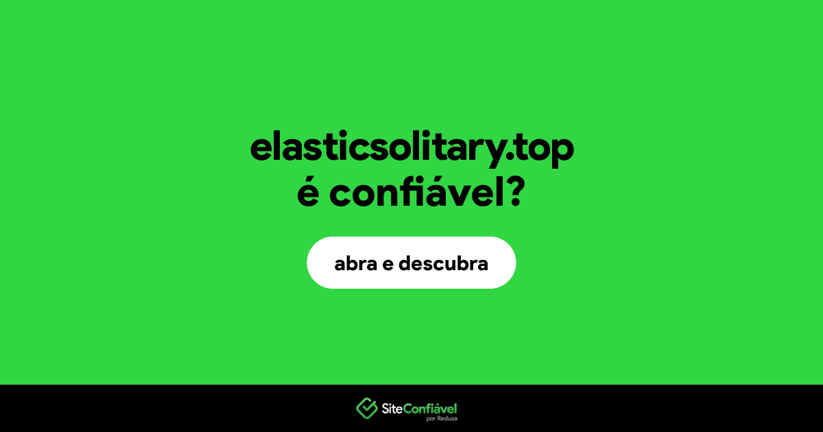 O site elasticsolitary.top é confiável?