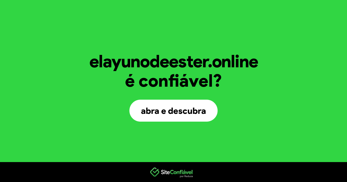 O site elayunodeester.online é confiável?