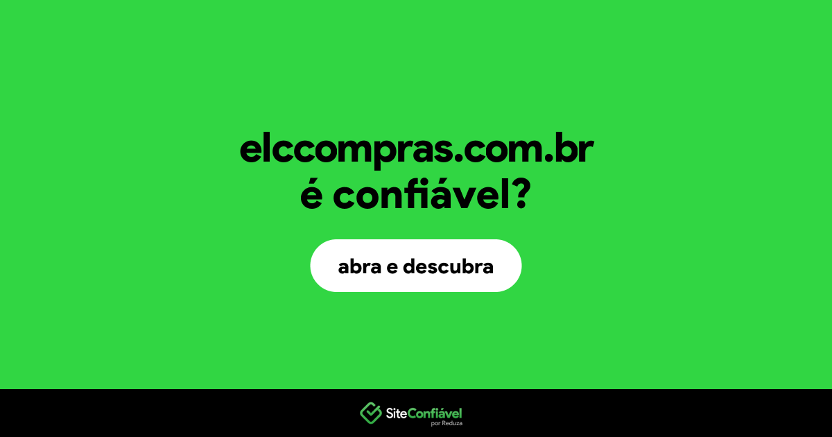 O site elccompras.com.br é confiável?