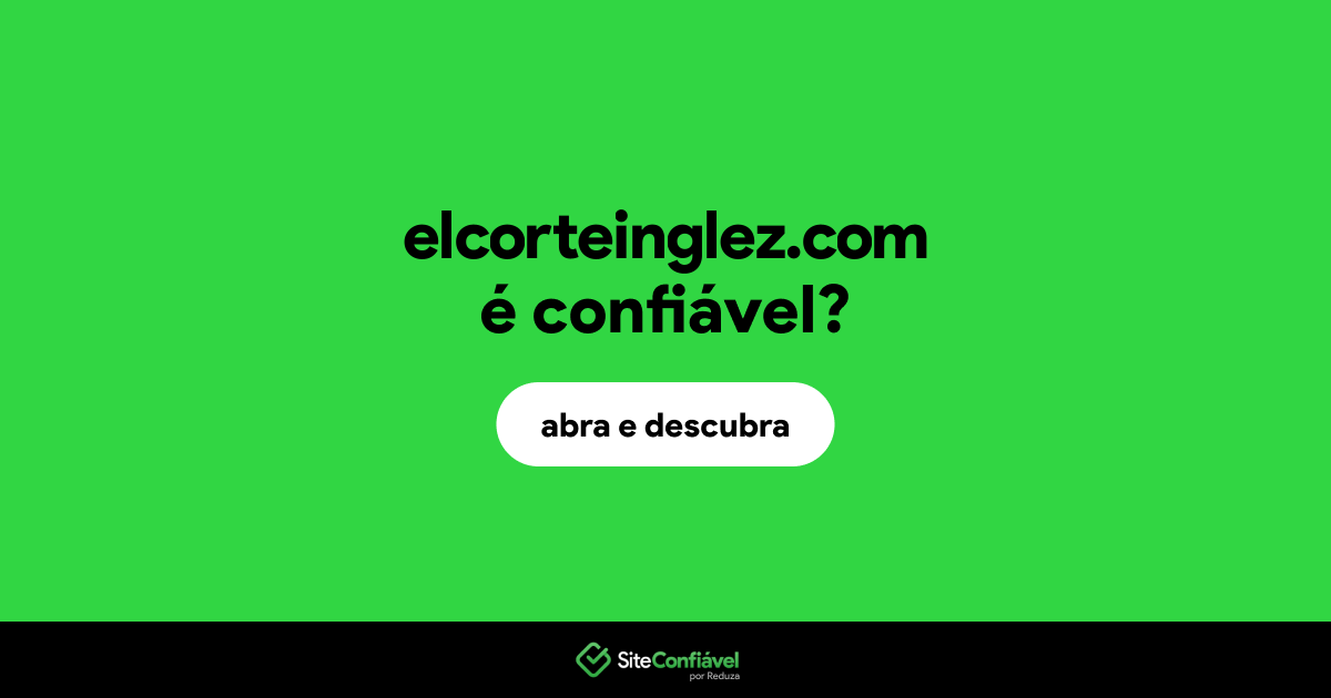 O site elcorteinglez.com é confiável?