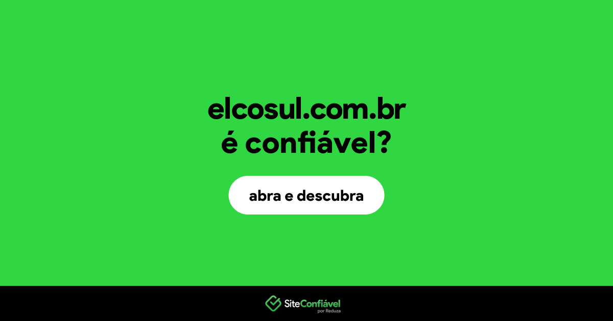 O site elcosul.com.br é confiável?