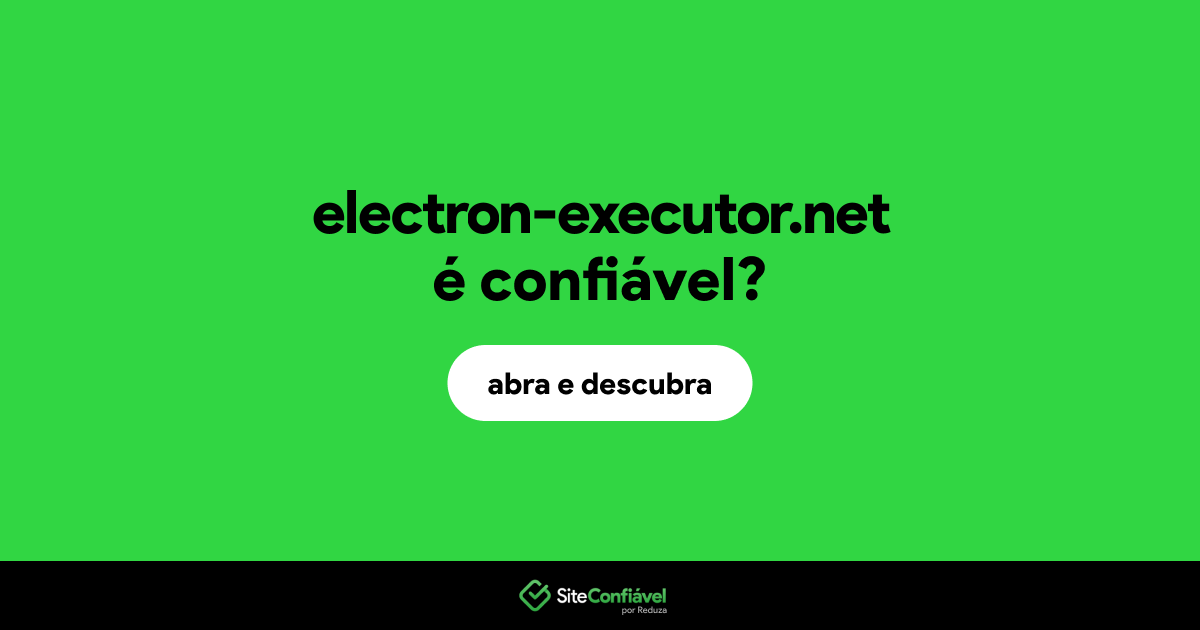 O site electron-executor.net é confiável?
