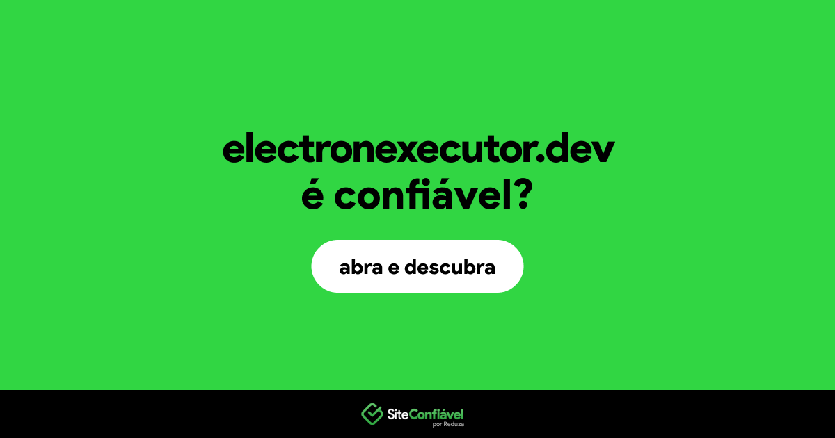 O site electronexecutor.dev é confiável?