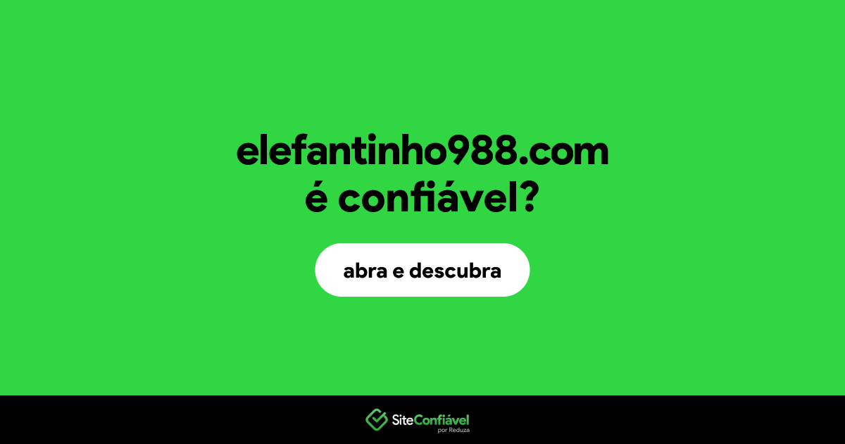 O site elefantinho988.com é confiável?