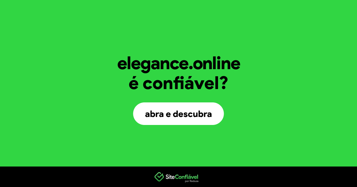 O site elegance.online é confiável?