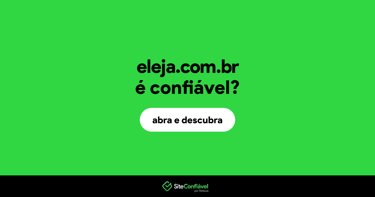 O site eleja.com.br é confiável?