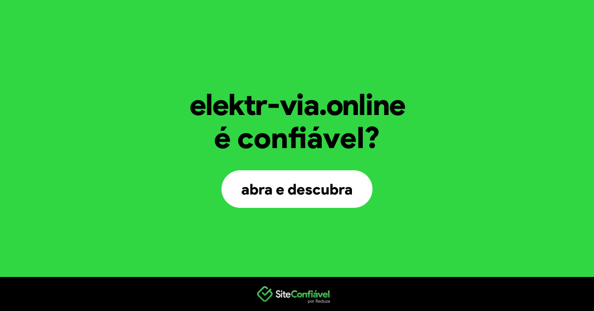 O site elektr-via.online é confiável?