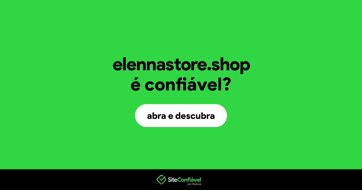 O site elennastore.shop é confiável?
