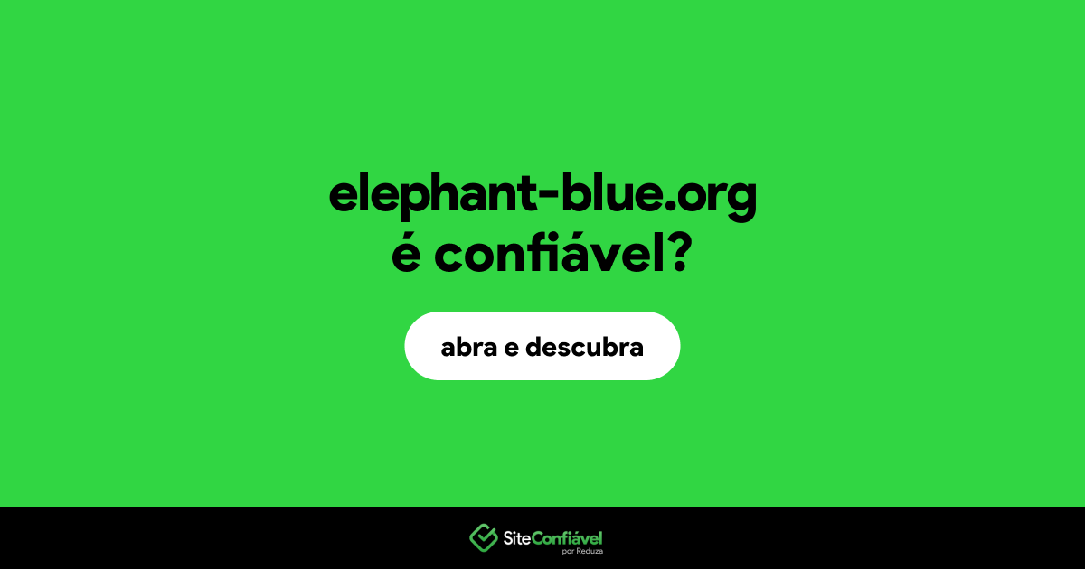 O site elephant-blue.org é confiável?