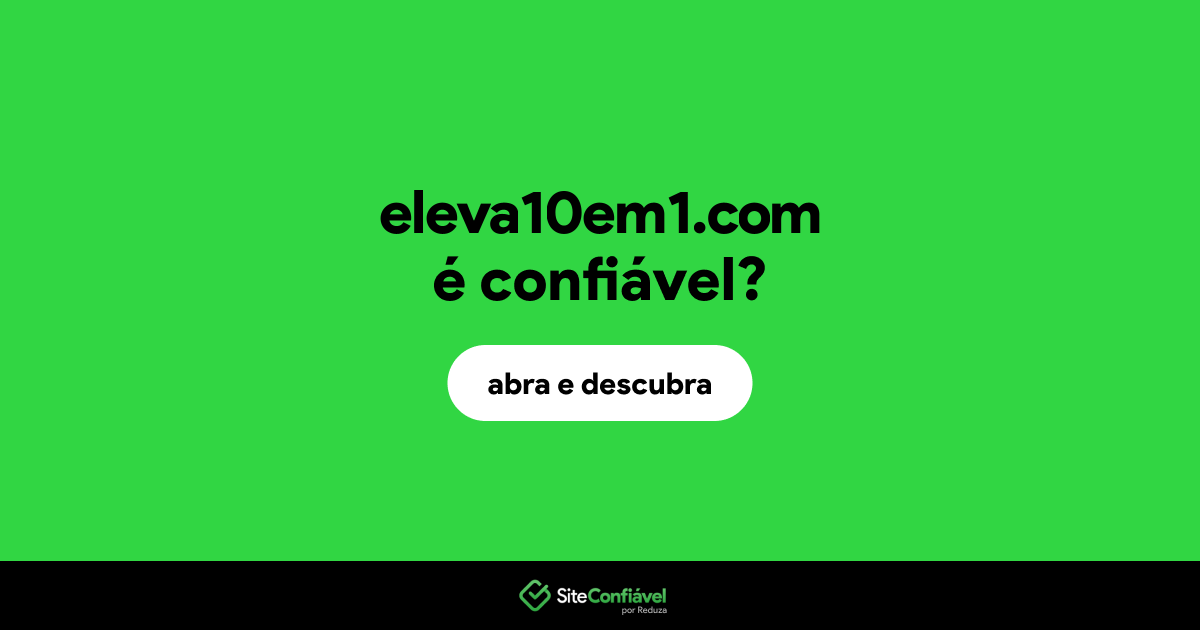 O site eleva10em1.com é confiável?