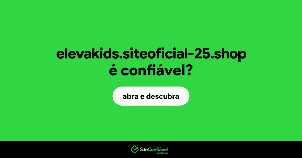 O site elevakids.siteoficial-25.shop é confiável?