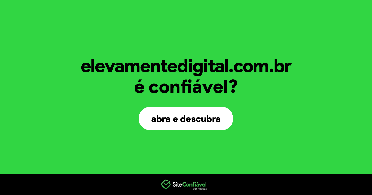 O site elevamentedigital.com.br é confiável?