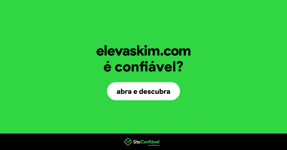 O site elevaskim.com é confiável?
