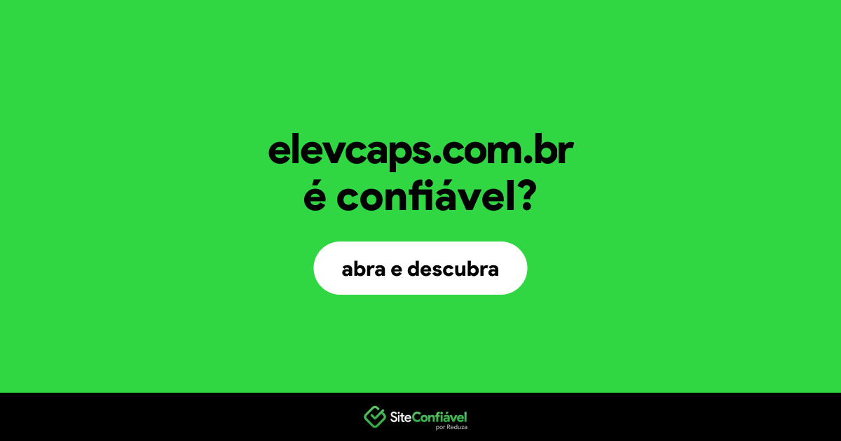 O site elevcaps.com.br é confiável?
