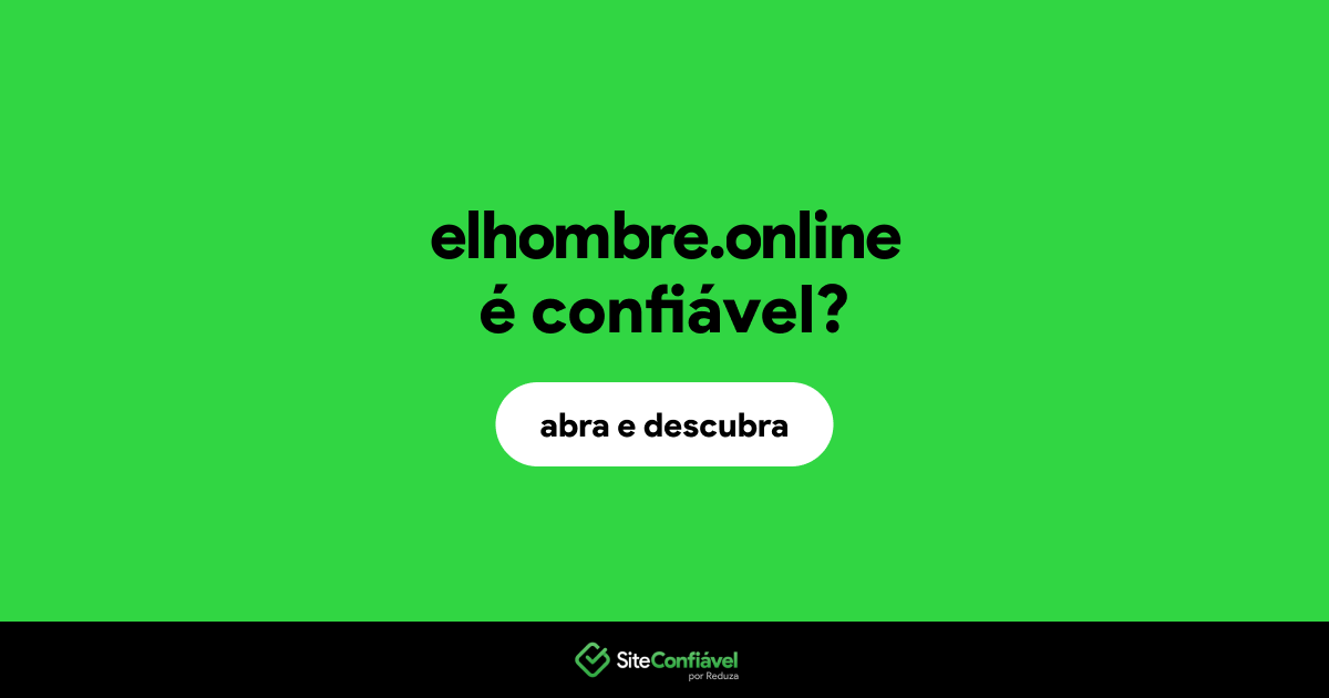 O site elhombre.online é confiável?