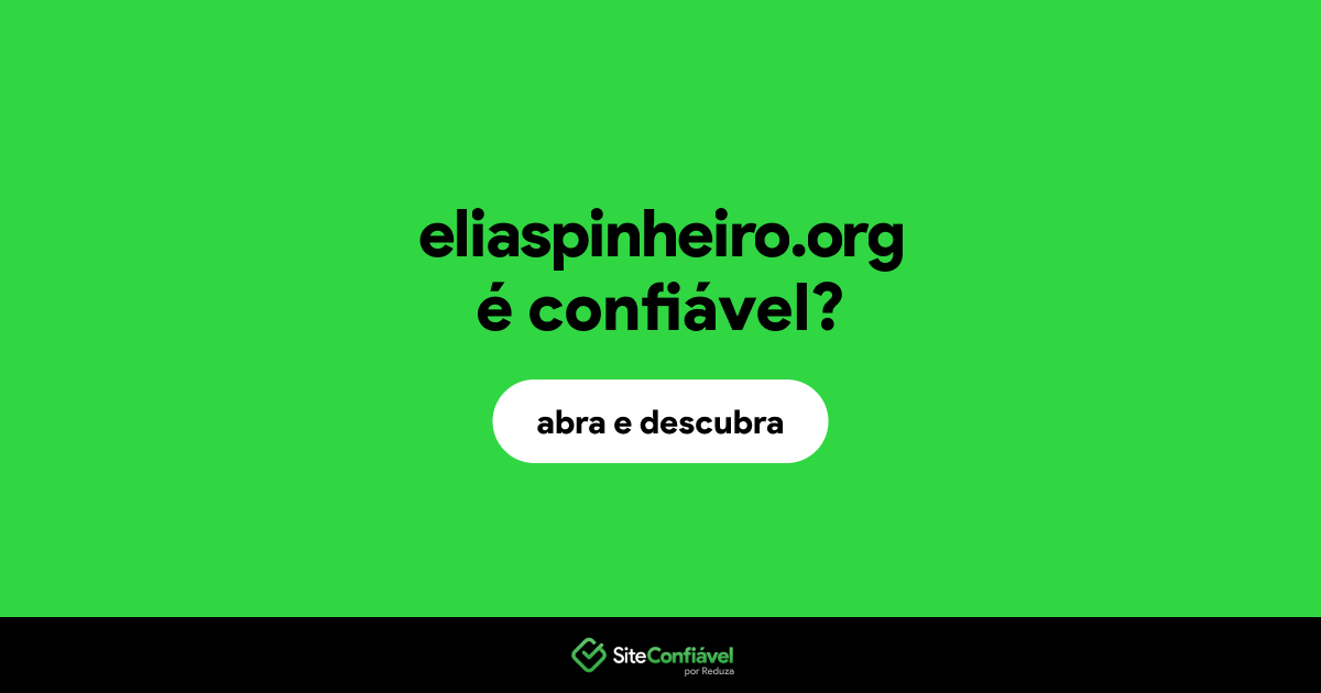 O site eliaspinheiro.org é confiável?