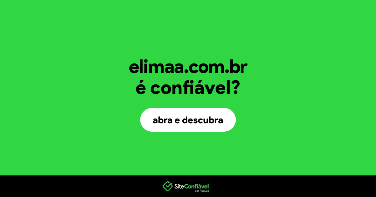 O site elimaa.com.br é confiável?